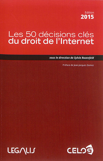 Les 50 décisions clés du droit de l'Internet
