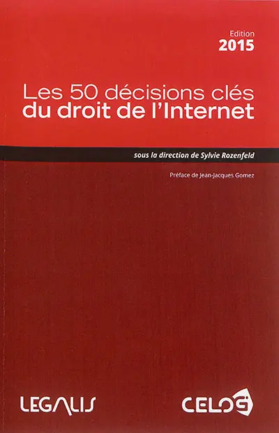 Les 50 décisions clés du droit de l'Internet