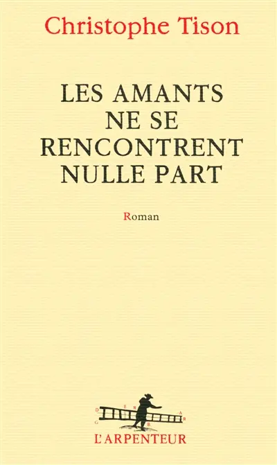 Les amants ne se rencontrent nulle part