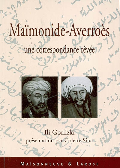 Maïmonide-Averroès : une correspondance rêvée