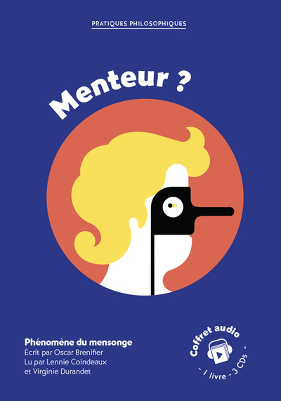 Menteur ? : phénomène du mensonge : coffret audio