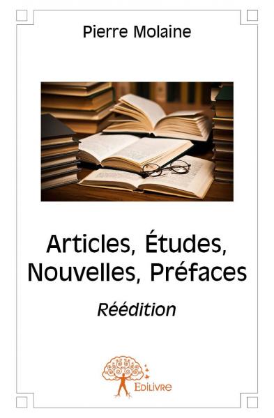 Articles, études, nouvelles, préfaces : réédition