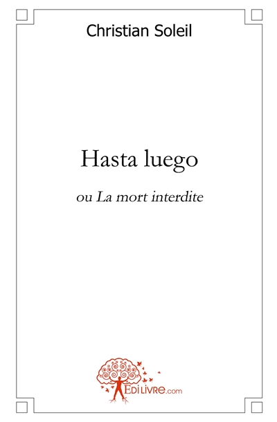 Hasta luego : La mort...