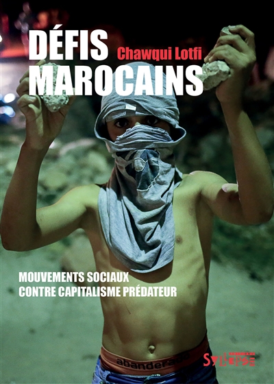Défis marocains : mouvements sociaux contre capitalisme prédateur