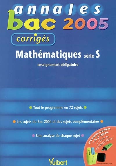 Mathématiques série S enseignement obligatoire : tout le programme en 72 sujets, les sujets du bac 2004 et des sujets complémentaires, une analyse de chaque sujet