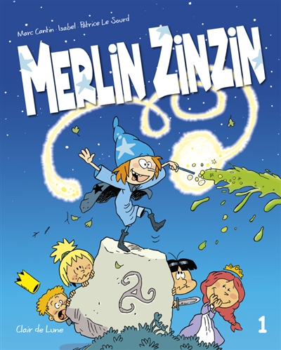 Merlin Zinzin. Vol. 1. Un grimoire pour Merlin - Isabel