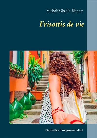 Frisottis de vie : Journal d'été