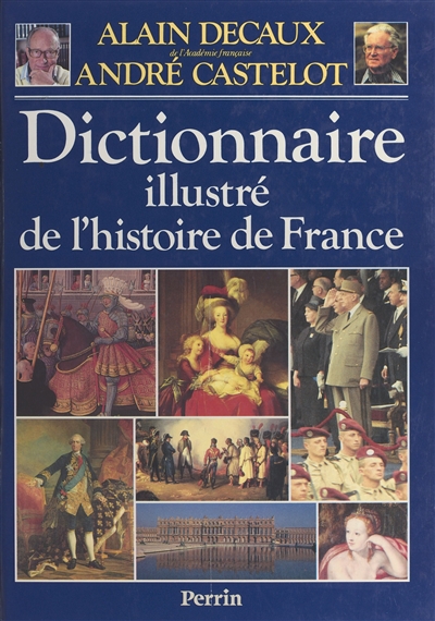 Dictionnaire illustré de L'histoire de France