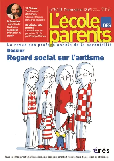 L'Ecole des parents, n° 619. Regard social sur l'autisme