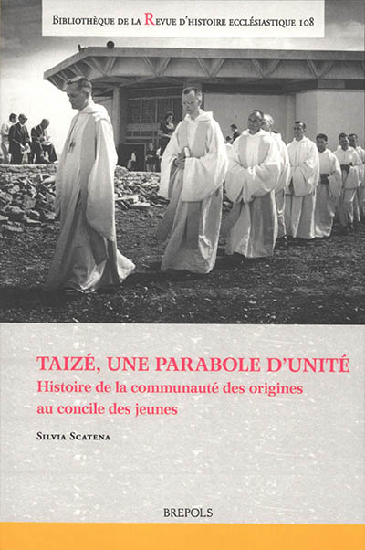 Taizé, une parabole d'unité : histoire de la communauté des origines au concile des jeunes