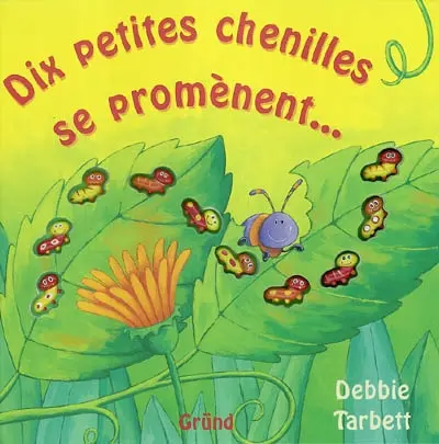 10 petites chenilles se promènent