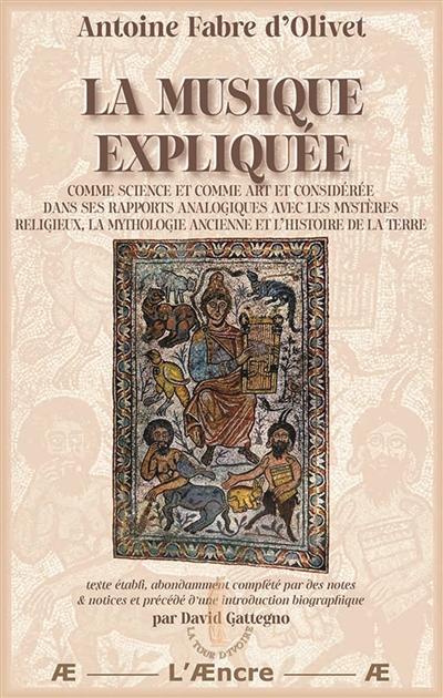 La musique expliquée : Comme science et comme art et considérée dans ses rapports analogiques avec les mystères religieux