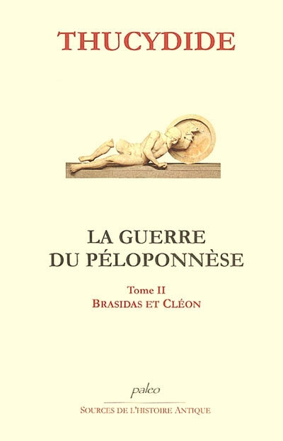 La guerre du Péloponnèse. Vol. 2. Brasidas et Cléon