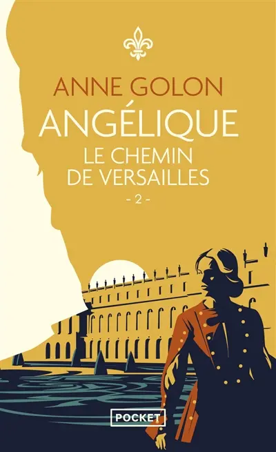 Angélique. Vol. 2. Le chemin de Versailles : version d'origine