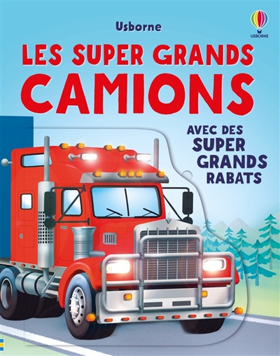 Les super grands camions : avec des super grands rabats