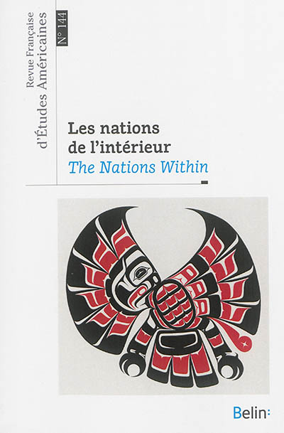 Revue française d'études américaines, n° 144. Les nations de l'intérieur. The nations within