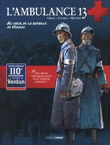 L'ambulance 13 : au coeur de la bataille de Verdun