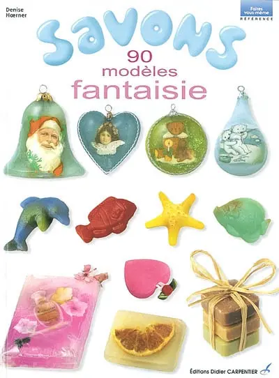 Savons : 90 modèles fantaisie