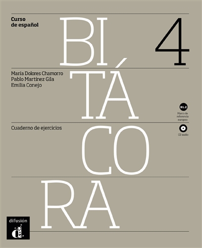 Bitacora 4 : curso de espanol, cuaderno de ejercicios : B1.2