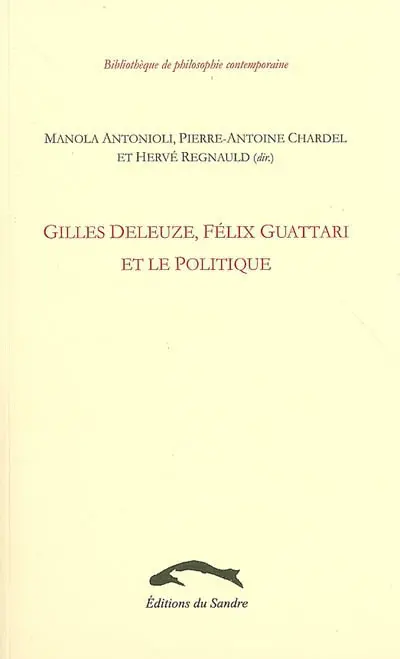 Gilles Deleuze, Félix Guattari et le politique