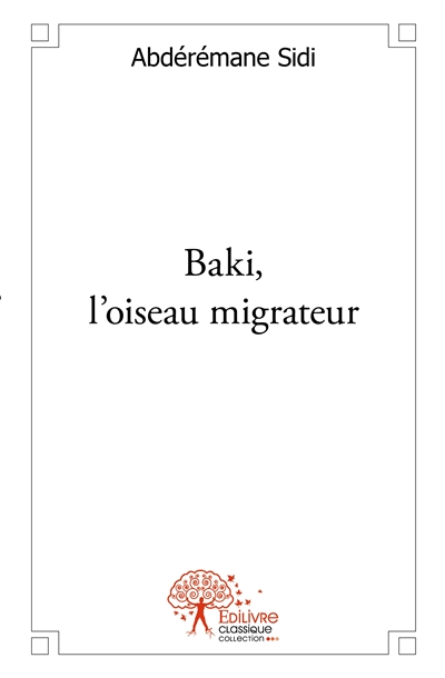 Baki, l'oiseau migrateur