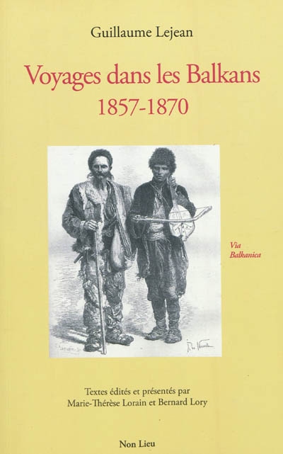 Voyages dans les Balkans, 1857-1870
