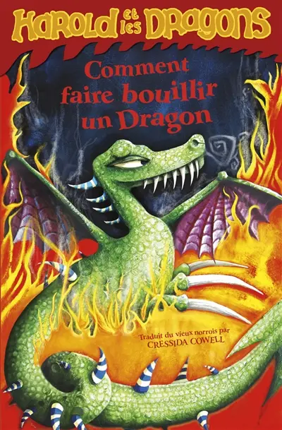 Les mémoires de Harold Horrib' Haddock III. Vol. 5. Comment faire bouillir un dragon : par Harold Horrib' Haddock III