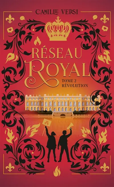 Réseau royal. Vol. 2. Révolution