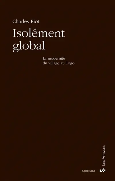 Isolement global : la modernité du village au Togo