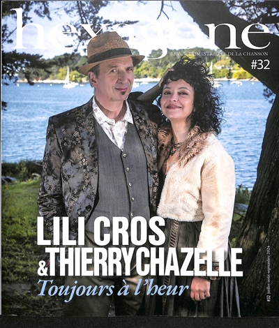 Hexagone : revue trimestrielle de la chanson, n° 32. Lili Cros & Thierry Chazelle : toujours à l'heur