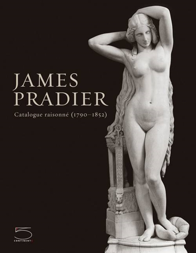 James Pradier : catalogue raisonné, 1790-1852