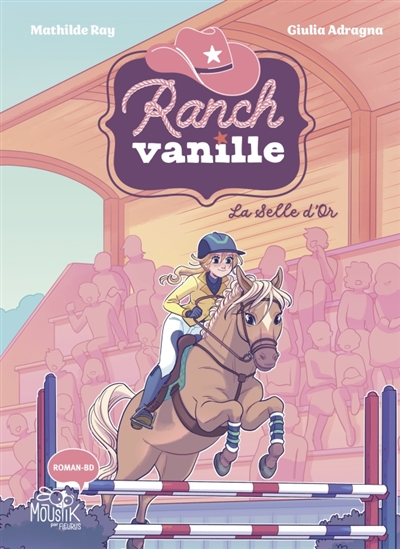 Ranch Vanille. Vol. 2. La selle d'or