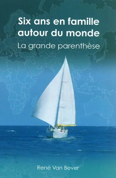 Six ans en famille autour du monde : la grande parenthèse