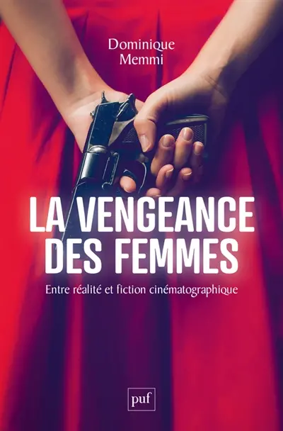 La vengeance des femmes : entre réalité et fiction cinématographique