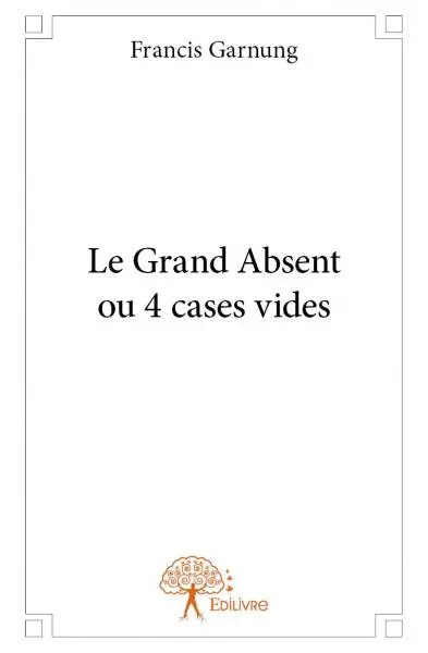 Le grand absent ou 4 cases vides