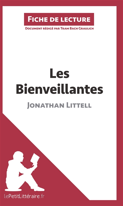 Les Bienveillantes de Jonathan Littell (Fiche de lecture) : Analyse complète et résumé détaillé de l'oeuvre