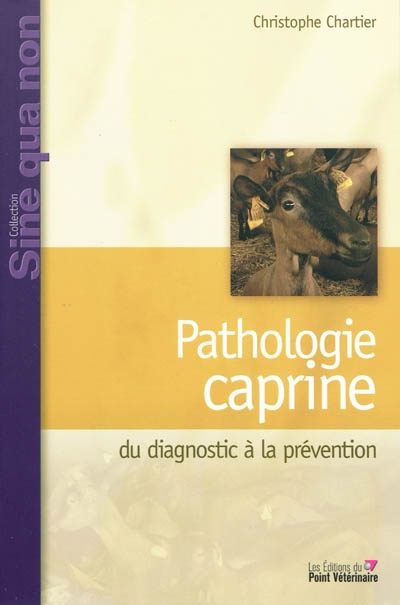 Pathologie caprine : du diagnostic à la prévention