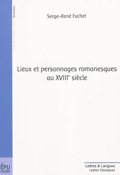Lieux et personnages romanesques au XVIIIe siècle