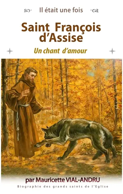 Saint François d'Assise : un chant d'amour