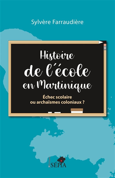 Histoire de l'école en Martinique : échec scolaire ou archaïsmes coloniaux ?