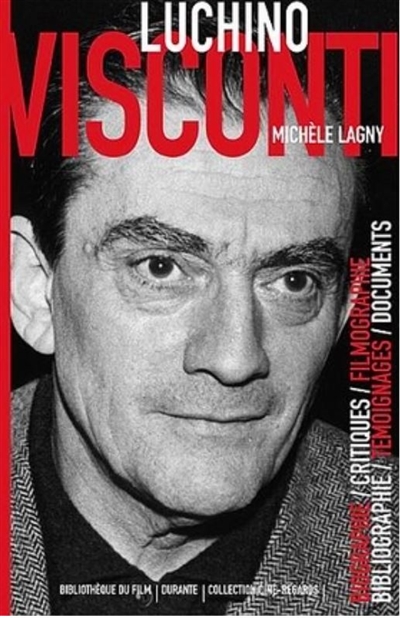 Luchino Visconti : vérités d'une légende