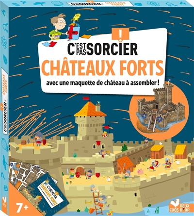 C'est pas sorcier ! : châteaux forts : avec une maquette de château à assembler !