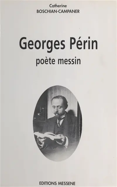 Georges Périn : poète messin