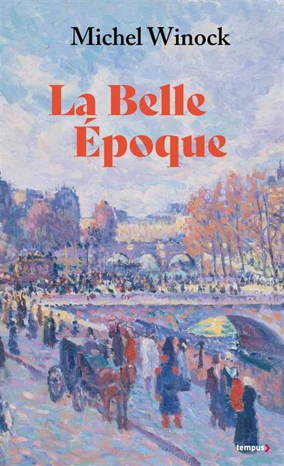 La Belle Epoque : la France de 1900 à 1914