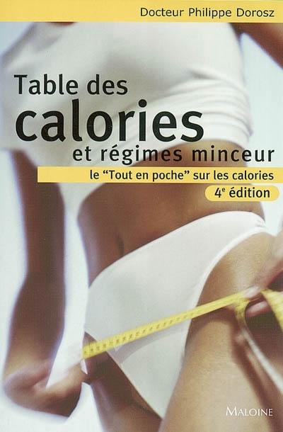 Table des calories et régimes minceur : le tout en poche sur les calories