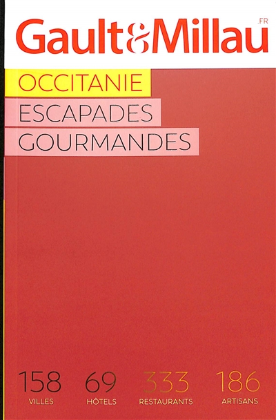 occitanie 2023 : escapades gourmandes : 158 villes, 69 hôtels, 333 restaurants, 186 artisans