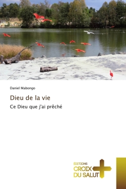 Dieu de la vie : Ce Dieu...