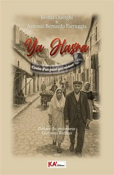 Ya Hasra : contes d'un passé qui revient