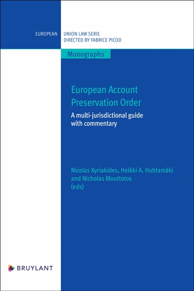 European account preservation order : a multi-jurisdictional guide with commentary