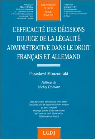 L'efficacité des décisions du juge de la légalité administrative dans le droit français et allemand